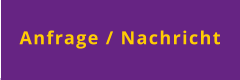 Anfrage / Nachricht